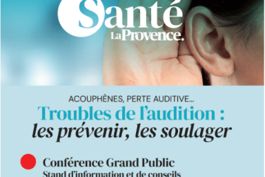 Affiche de la conférence sur les troubles de l'audition organisée par La Provence le 24 mai 2024 au Centre Hospitalier d'Avignon